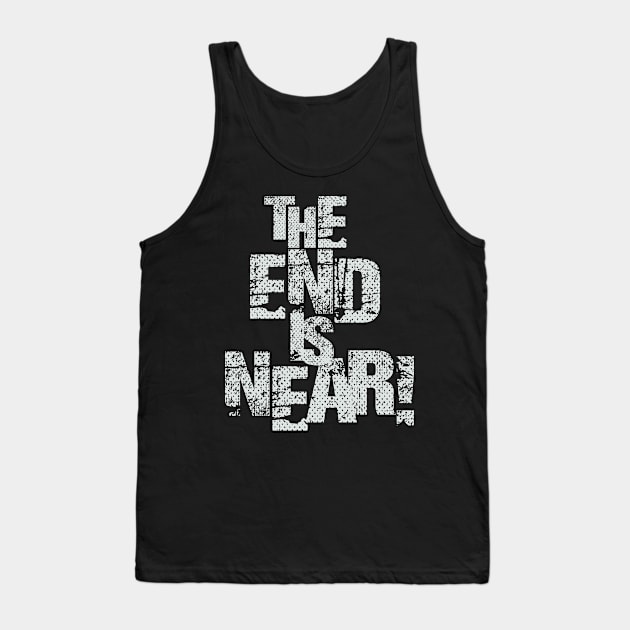 The End is Near. Wake Me When 2020 Is Over Tank Top by Juandamurai